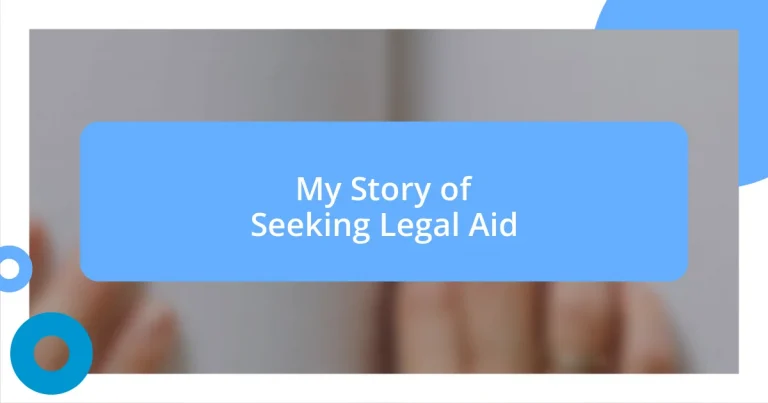 My Story of Seeking Legal Aid